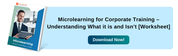 Microlearning for Corporate Training – Understanding What it is and Isn’t