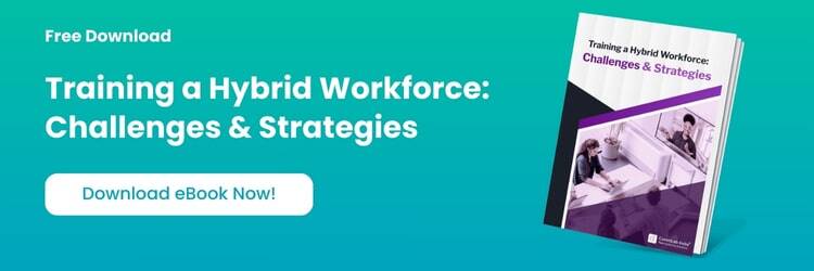 Training a Hybrid Workforce – Challenges and Strategies