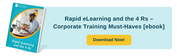 Rapid eLearning and the 4 Rs and Corporate Training