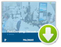part clamping, vacuum clamping vs. mechanical clamping