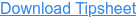Download Tipsheet
