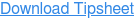 Download Tipsheet