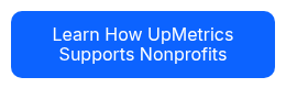 <div style="text-align: center;">Learn How UpMetrics Supports Nonprofits</div>