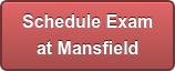 Schedule Exam  at Mansfield