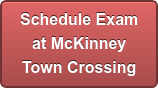 Schedule Exam at McKinney Town Crossing