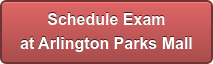 Schedule Exam at Arlington Parks Mall