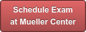Schedule Exam at Mueller Center