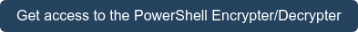 Get access to the PowerShell Encrypter/Decrypter