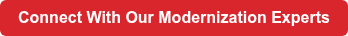 Connect With Our Modernization Experts