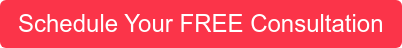 Schedule Your FREE Consultation