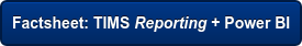 Factsheet: TIMS Reporting + Power BI