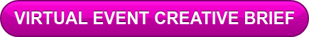 VIRTUAL EVENT CREATIVE BRIEF