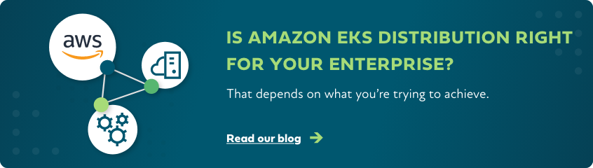 CTA_Blog_Is Amazon EKS Distribution Right for Your Enterprise