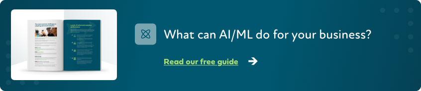 What can AI/ML do for your business? Read our free guide