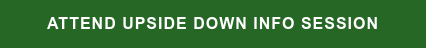 Attend Upside Down Info Session