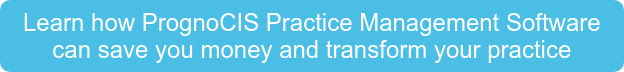 Learn how PrognoCIS Practice Management Software  can save you money and transform your practice