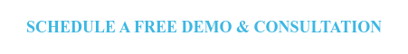 SCHEDULE A FREE DEMO & CONSULTATION