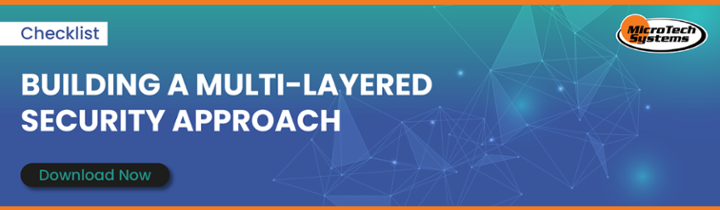 Build Your Multi-Layered Security Approach; Download the Checklist Now: