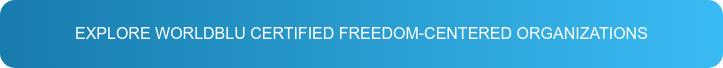 EXPLORE WorldBlu Certified Freedom-Centered Organizations
