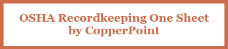 <strong>OSHA Recordkeeping One Sheet by CopperPoint</strong>