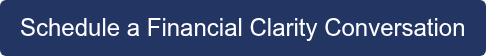 Schedule a Financial Clarity Conversation