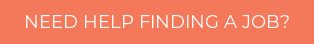 Need help finding a job?