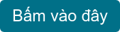 Bấm vào đây