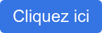 Cliquez ici