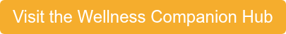 Visit the Wellness Companion Hub