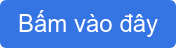 Bấm vào đây