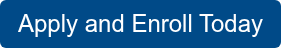 Apply and Enroll Today