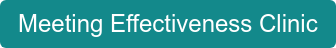Meeting Effectiveness Clinic