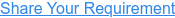 Share Your Requirement