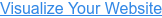 Visualize Your Website