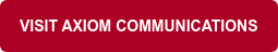 VISIT AXIOM COMMUNICATIONS