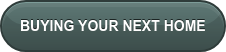 BUYING YOUR NEXT HOME