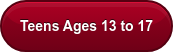 Teens Ages 13 to 17