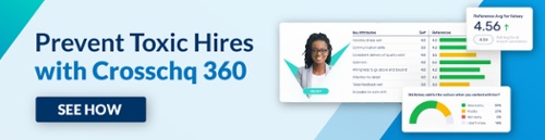 Prevent toxic hires with Crosschq 360