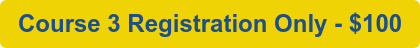 Course 3 Registration Only - $100