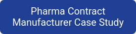 Pharma Contract Manufacturer Case Study