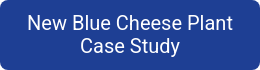  New Blue Cheese Plant Case Study