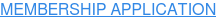 MEMBERSHIP APPLICATION