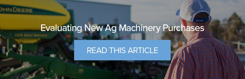 Evaluating New Ag Machinery Purchases - Read This Article