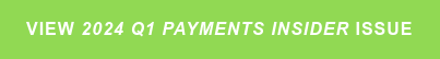 View 2024 Q1 Payments Insider Issue