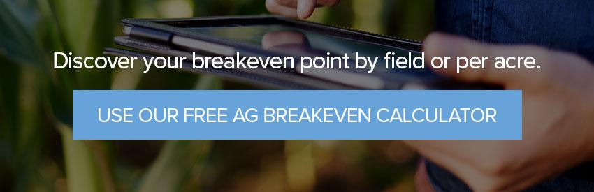 Use Our Free Ag Breakeven Calculator