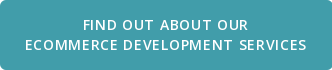 Find out about our  eCommerce development services