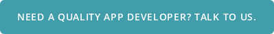 Need a quality App developer? Talk to us.