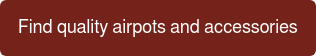 Find quality airpots and accessories
