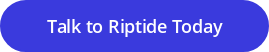 Talk to Riptide Today