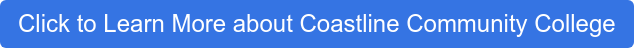 Click to Learn More about Coastline Community College